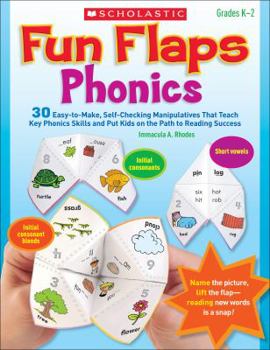 Paperback Fun Flaps: Phonics: 30 Easy-To-Make, Self-Checking Manipulatives That Teach Key Phonics Skills and Put Kids on the Path to Reading Success Book