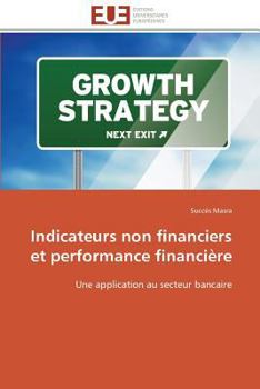 Paperback Indicateurs Non Financiers Et Performance Financière [French] Book