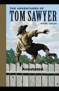 Paperback The Adventures of Tom Sawyer Annotated Book