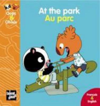 Paperback At the Park - Au Park [French] Book