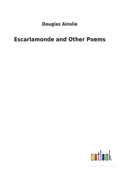 Paperback Escarlamonde and Other Poems Book