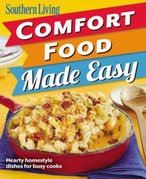 Paperback Southern Living Comfort Food Made Easy: Hearty homestyle dishes for busy cooks Book