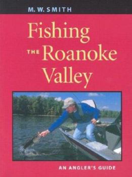 Paperback Fishing the Roanoke Valley: An Angler's Guide Book