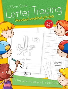 Letter Tracing Preschool Workbook for Kids Ages 3-5 : Learn to Write Activity Workbooks, Abc Alphabet Writing Paper Lines. Kindergarten Preschoolers Handwriting Practice. Ideal Learning for 3-5 Year O