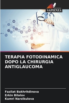 Terapia Fotodinamica Dopo La Chirurgia Antiglaucoma (Italian Edition)