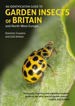 John Beaufoy Publishing An Identification Guide to Garden Insects of Britain and North-West Europe.