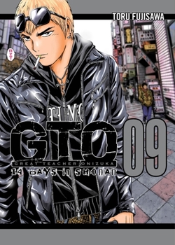 GTO: 14 Days in Shonan, Volume 9 - Book #9 of the GTO: Shonan 14 Days