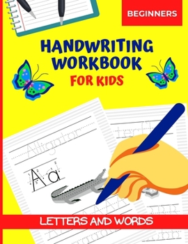 Paperback Handwriting Workbook for Kids Beginners: Letters and Words, Alphabet Tracing Book for Preschool Book