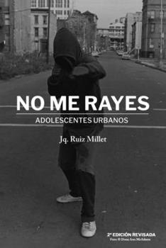 Paperback No Me Rayes: Adolescentes urbanos [Spanish] Book