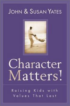 Paperback Character Matters!: Raising Kids with Values That Last Book