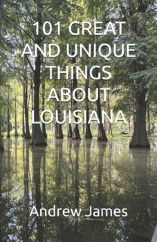 Paperback 101 Great and Unique Things about Louisiana Book