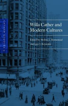 Paperback Cather Studies, Volume 9: Willa Cather and Modern Cultures Book