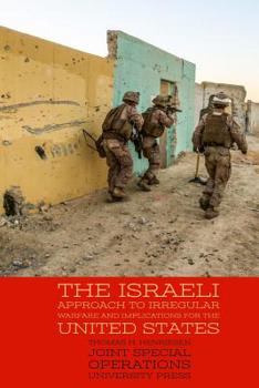Paperback The Israeli Approach to Irregular Warfare and Implications for the United States Book