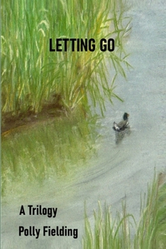 Paperback Letting Go: A Trilogy Book