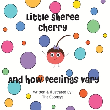 Paperback Little Sheree Cherry and How Feelings Vary Book