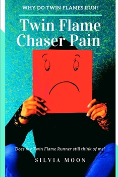 Paperback Twin Flame Chaser Pain: Why do Twin Flames Run? Book