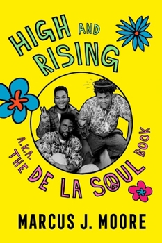 Hardcover High and Rising: A.K.A. the de la Soul Book