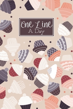 One Line A Day: A 5 Year Diary Memory Book Daily Writing Journal - Red & Brown Cupcakes Pattern