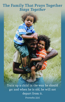 Misc. Legacy Bulletin: Family (Package of 100): Proverbs 22:6 (Kjv) Book