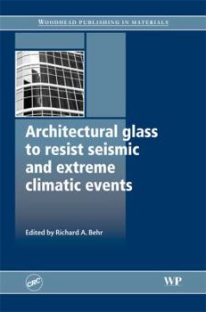 Hardcover Architectural Glass to Resist Seismic and Extreme Climatic Events Book