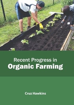 Hardcover Recent Progress in Organic Farming Book