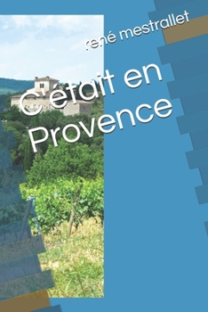 Paperback C'était en Provence [French] Book