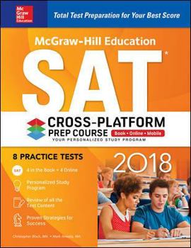 Paperback McGraw-Hill Education SAT 2018 Cross-Platform Prep Course Book
