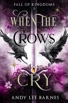 Paperback When The Crows Cry: Fall of Kingdoms Book