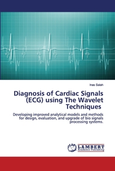 Paperback Diagnosis of Cardiac Signals (ECG) using The Wavelet Techniques Book