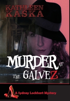 Murder at the Gálvez - Book #3 of the Sydney Lockhart Mysteries