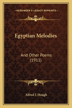 Egyptian Melodies: And Other Poems