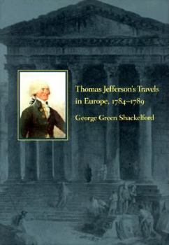 Hardcover Thomas Jefferson's Travels in Europe, 1784-1789 Book