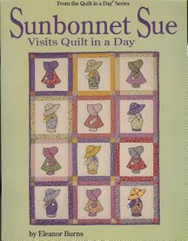Paperback Sunbonnet Sue Visits Quilt in a Day Book