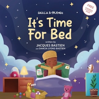 Dahlia & Friends: It's Time For Bed: A Kid’s Story About Bedtime Routines