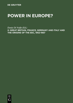 Hardcover Great Britain, France, Germany and Italy and the Origins of the Eec, 1952-1957 Book