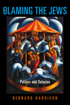 Paperback Blaming the Jews: Politics and Delusion Book