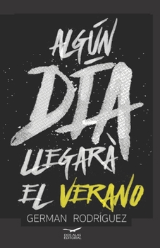 Paperback Algún Día Llegará El Verano [Spanish] Book