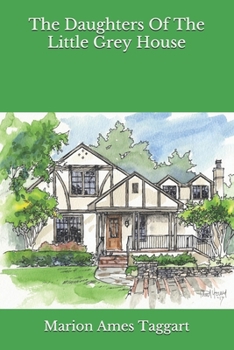 The Daughters Of The Little Grey House