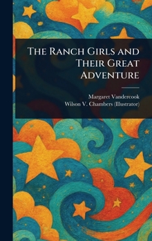 Hardcover The Ranch Girls and Their Great Adventure Book