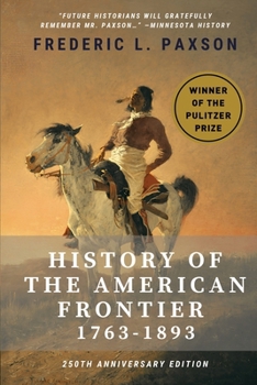 History of the American Frontier - 1763-1893: Winner of the Pulitzer Prize