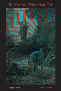 Jim Morrison: Fables of the Fall