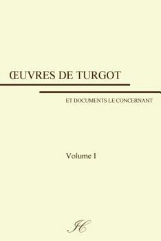 Paperback Oeuvres de Turgot: volume I [French] Book