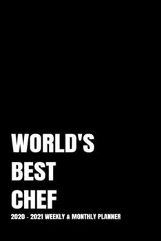 WORLD'S BEST CHEF PLANNER: 2-Year 2020 - 2021 Black Productivity Journal Daily / Weekly Monthly Dated Calendar Year Career Goal Planner Organizer ... Paperback Notebook ) Christmas Gift Idea