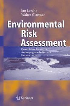 Paperback Environmental Risk Assessment: Quantitative Measures, Anthropogenic Influences, Human Impact Book