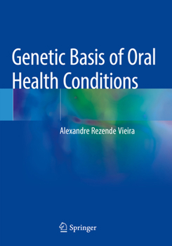 Paperback Genetic Basis of Oral Health Conditions Book