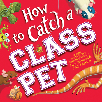 Hardcover How to Catch a Class Pet Book