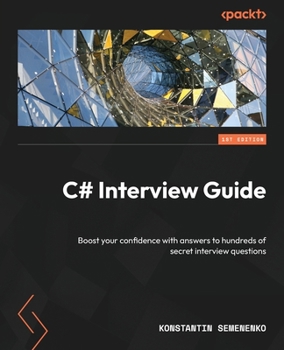 Paperback C# Interview Guide: Boost your confidence with answers to hundreds of secret interview questions Book