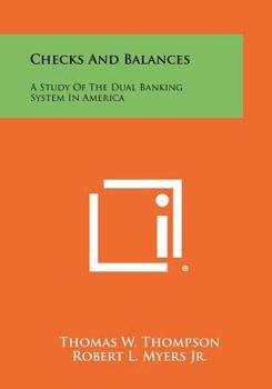 Paperback Checks And Balances: A Study Of The Dual Banking System In America Book