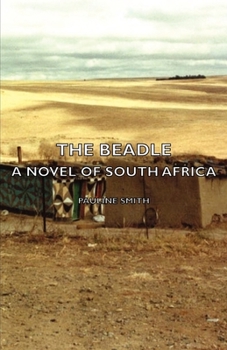 Hardcover The Beadle - A Novel of South Africa Book