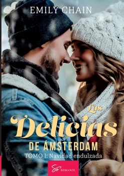 Las delicias de Ámsterdam - Tomo 1: Navidad endulzada